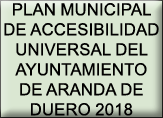 PLAN MUNICIPAL DE ACCESIBILIDAD UNIVERSAL DEL AYUNTAMIENTO DE ARANDA DE DUERO 2018