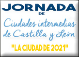 25 DE OCTUBRE JORNADA DE CIUDADES INTERMEDIAS DE CASTILLA Y LEóN