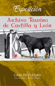 EXPOSICIÓN: ARCHIVO TAURINO DE CASTILLA Y LEÓN EXPOSICIÓN: ARCHIVO TAURINO DE CASTILLA Y LEÓN