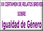 «XIV CERTAMEN DE RELATOS BREVES SOBRE IGUALDAD DE GÉNERO» «XIV CERTAMEN DE RELATOS BREVES SOBRE IGUALDAD DE GÉNERO»