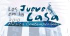 LOS JUEVES EN LA CASA. Música Contemporánea