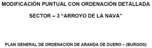 Modificación puntual con ordenación detallada, Sector S-3 «Arroyo la Nava» Modificación puntual con ordenación detallada, Sector S-3 «Arroyo la Nava»