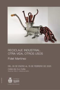 EXPOSICIÓN RECICLAJE INDUSTRIAL
OTRA VIDA, OTRO USOS