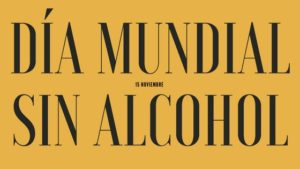DÍA MUNDIAL SIN ALCOHOL DÍA MUNDIAL SIN ALCOHOL