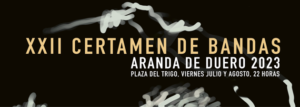 XXII Certamen de Bandas Aranda de Duero 2023. XXII Certamen de Bandas Aranda de Duero 2023.