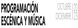 Programación escénica otoño 2023 Programación escénica otoño 2023