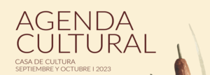 AGENDA CULTURAL septiembre, octubre 2023. AGENDA CULTURAL septiembre, octubre 2023.