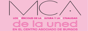 LOS MIÉRCOLES DE LA CULTURA Y LA ACTUALIDAD de la uned en el centro asociado de Burgos. LOS MIÉRCOLES DE LA CULTURA Y LA ACTUALIDAD de la uned en el centro asociado de Burgos.