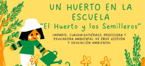 TALLER GRATUITO PARA PADRES Y MADRES «UN HUERTO EN LA ESCUELA» DE LA ESCUELA INFANTIL MUNICIPAL ALLENDEDUERO «ARANDA DE DUERO» MIÉRCOLES 28 DE FEBRERO DE 16:30h A 17:30h