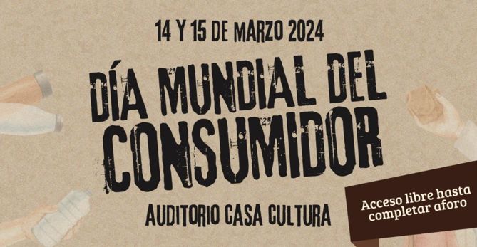 Día Mundial del Consumidor 14 y 15 de Marzo