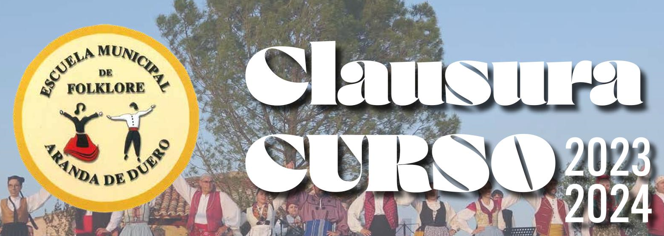 ACTOS DE CLAUSURA CURSO 2023/2024 DE LA ESCUELA MUNICIPAL DE FOLKLORE