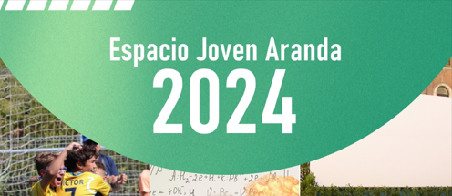 Espacio Joven Aranda 2024 (27 – 28 Diciembre)