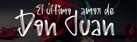 «El último amor de Don Juan». Oyambre Producciones