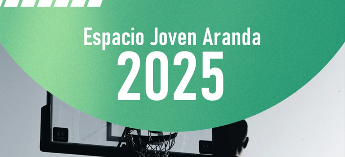 Espacio Joven Aranda 2025 (30 – 31 Mayo)