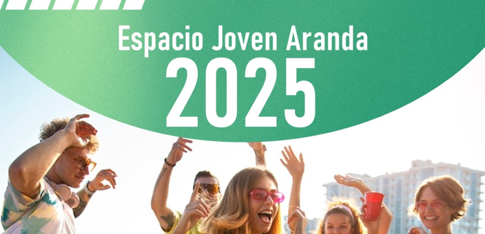 Espacio Joven Aranda 2025 (27 – 28 Junio)